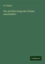 Th. Hilgard: Wer soll über Krieg oder Frieden entscheiden?, Buch