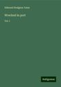 Edmund Hodgson Yates: Wrecked in port, Buch