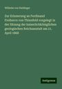Wilhelm Von Haidinger: Zur Erinnerung an Ferdinand Freiherrn von Thinnfeld vorgelegt in der Sitzung der kaiserlichköniglichen geologischen Reichsanstalt am 21. April 1868, Buch