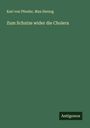 Karl von Pfeufer: Zum Schutze wider die Cholera, Buch