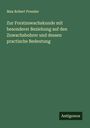 Max Robert Pressler: Zur Forstzuwachskunde mit besonderer Beziehung auf den Zuwachsbohrer und dessen practische Bedeutung, Buch