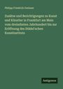 Philipp Friedrich Gwinner: Zusätze und Berichtigungen zu Kunst und Künstler in Frankfurt am Main vom dreizehnten Jahrhundert bis zur Eröffnung des Städel'schen Kunstinstituts, Buch