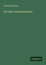 Theodor Hermann: Zur Lehre vom Kaiserschnitt, Buch