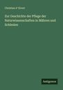 Christian D' Elvert: Zur Geschichte der Pflege der Naturwissenschaften in Mähren und Schlesien, Buch
