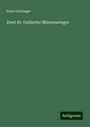 Ernst Götzinger: Zwei St. Gallische Minnesaenger, Buch