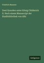 Friedrich Maassen: Zwei Synoden unter König Childerich II. Nach einem Manuscript der Stadtbibliothek von Albi, Buch