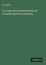 Jos. Speck: Zur Frage über Realschulwesen im Groszherzogthum Luxemburg, Buch