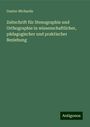 Gustav Michaelis: Zeitschrift für Stenographie und Orthographie in wissenschaftlicher, pädagogischer und praktischer Beziehung, Buch