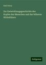 Emil Dursy: Zur Entwicklungsgeschichte des Kopfes des Menschen und der höheren Wirbelthiere, Buch