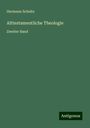 Hermann Schultz: Alttestamentliche Theologie, Buch