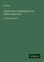 Anonym: Jahrbuch für Landeskunde von Nieder-Osterreich, Buch