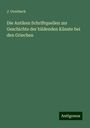 J. Overbeck: Die Antiken Schriftquellen zur Geschichte der bildenden Künste bei den Griechen, Buch