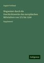 August Potthast: Wegweiser durch die Geschichtswerke des europäischen Mittelalters von 375 bis 1500, Buch