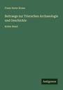 Franz Xaver Kraus: Beitraege zur Trierschen Archaeologie und Geschichte, Buch