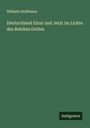 Wilhelm Hoffmann: Deutschland Einst und Jetzt im Lichte des Reiches Gottes, Buch
