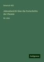 Heinrich Will: Jahresbericht über die Fortschritte der Chemie, Buch