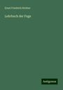 Ernst Friedrich Richter: Lehrbuch der Fuge, Buch
