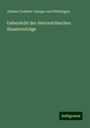 Johann Freiherr Vesque von Püttlingen: Uebersicht der österreichischen Staatsverträge, Buch