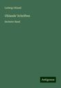 Ludwig Uhland: Uhlands' Schriften, Buch