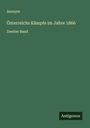 Anonym: Österreichs Kämpfe im Jahre 1866, Buch