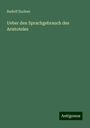 Rudolf Eucken: Ueber den Sprachgebrauch des Aristoteles, Buch
