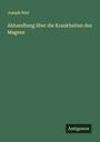 Joseph Wiel: Abhandlung über die Krankheiten des Magens, Buch