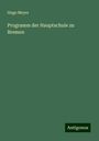 Hugo Meyer: Programm der Hauptschule zu Bremen, Buch