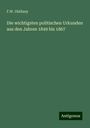 F. W. Ghillany: Die wichtigsten politischen Urkunden aus den Jahren 1849 bis 1867, Buch