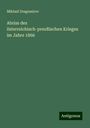 Mikhail Dragomirov: Abriss des österreichisch-preußischen Krieges im Jahre 1866, Buch