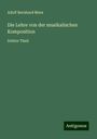 Adolf Bernhard Marx: Die Lehre von der musikalischen Komposition, Buch