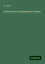 W. Kühne: Lehrbuch der Physilogischen Chemie, Buch