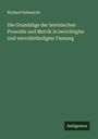 Richard Habenicht: Die Grundzüge der lateinischen Prosodie und Metrik in berichtigter und vervollständigter Fassung, Buch