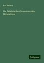 Karl Bartsch: Die Lateinischen Sequenzen des Mittelalters, Buch