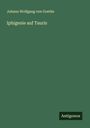 Johann Wolfgang von Goethe: Iphigenie auf Tauris, Buch