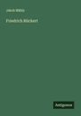 Jakob Mähly: Friedrich Rückert, Buch