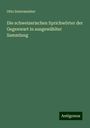 Otto Sutermeister: Die schweizerischen Sprichwörter der Gegenwart in ausgewählter Sammlung, Buch