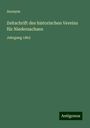 Anonym: Zeitschrift des historischen Vereins für Niedersachsen, Buch