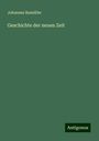 Johannes Bumüller: Geschichte der neuen Zeit, Buch