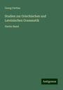 Georg Curtius: Studien zur Griechischen und Lateinischen Grammatik, Buch