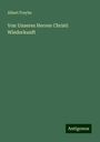 Albert Freybe: Von Unseres Herren Christi Wiederkunft, Buch