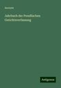 Anonym: Jahrbuch der Preußischen Gerichtsverfassung, Buch