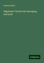Friedrich Mohr: Allgemeine Theorie der Bewegung und Kraft, Buch