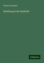 Theodor Seemann: Einleitung in die Aesthetik, Buch