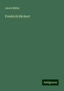 Jakob Mähly: Friedrich Rückert, Buch