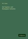 W. F. Exner: Die Tapeten- und Buntpapier-Industrie, Buch