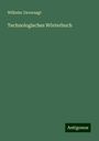 Wilhelm Unverzagt: Technologisches Wörterbuch, Buch