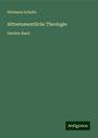 Hermann Schultz: Alttestamentliche Theologie, Buch