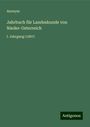 Anonym: Jahrbuch für Landeskunde von Nieder-Osterreich, Buch