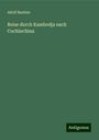 Adolf Bastian: Reise durch Kambodja nach Cochinchina, Buch
