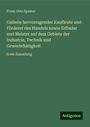 Franz Otto Spamer: Gallerie hervorragender Kaufleute und Förderer des Handels sowie Erfinder und Meister auf dem Gebiete der Industrie, Technik und Gewerbthätigkeit, Buch